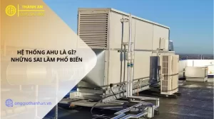 Hệ thống AHU là gì