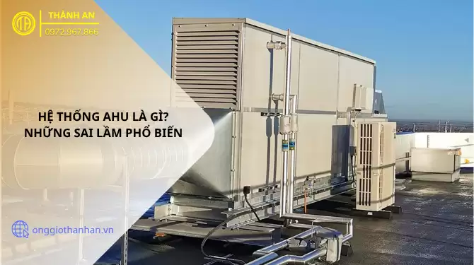 Hệ thống AHU là gì