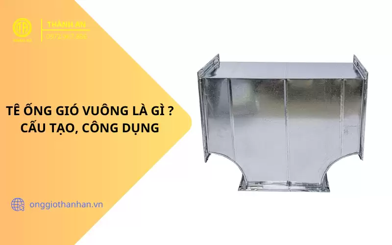 Tê Ống Gió Vuông